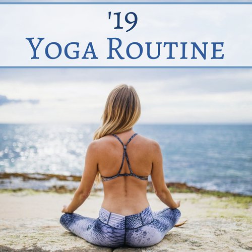 19 Yoga Routine - Relaxing Buddhist Music Collection for Morning Stretch and Yoga Poses