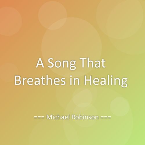 A Song That Breathes in Healing