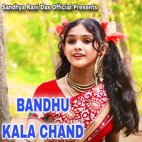 BANDHU KALA CHAND