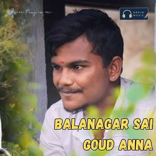 Balanagar Sai Goud Anna