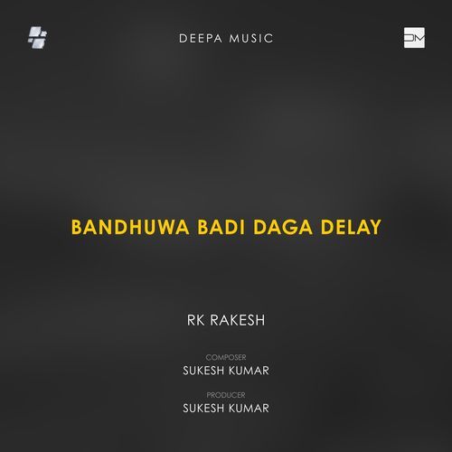 Bandhuwa Badi Daga Delay