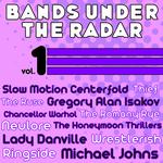 Bands Under the Radar, Vol. 1