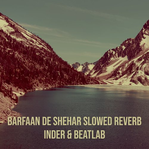 Barfaan De Shehar (Slowed Reverb)