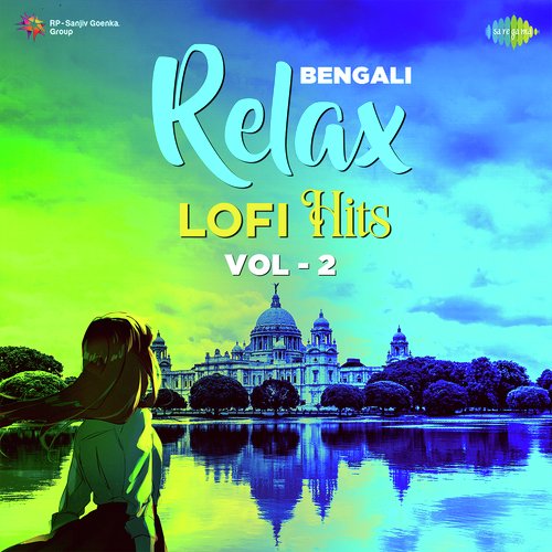 Bengali Relax Lofi Hits Vol-2