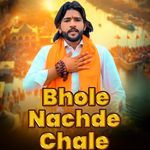 Bhole Nachde Chale