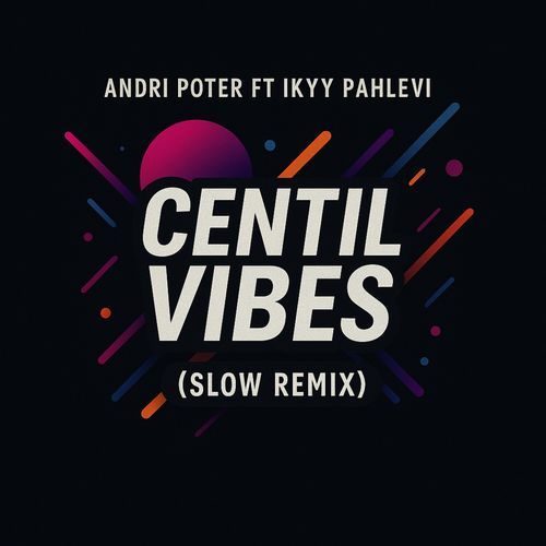 Centil Vibes (Slow Remix) cover art