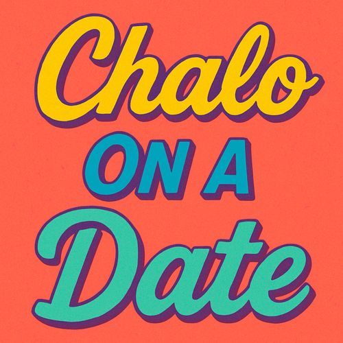 Chalo on a Date (Sped Up)