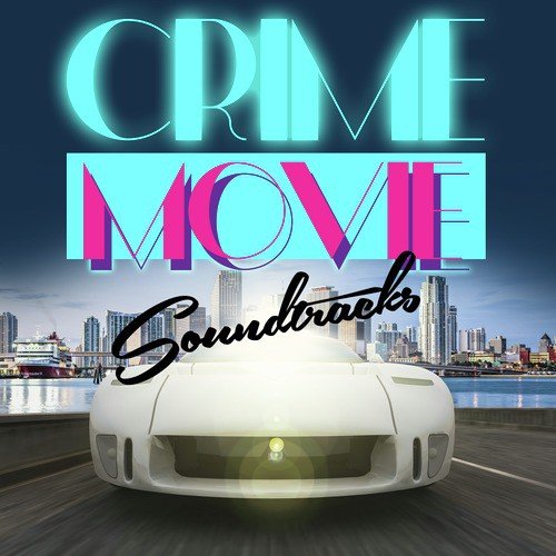 Crime Movie Soundtracks - Gangster Films
