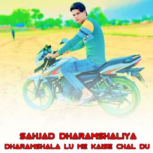 DHARAMSHALA LU ME KAISE CHAL DU