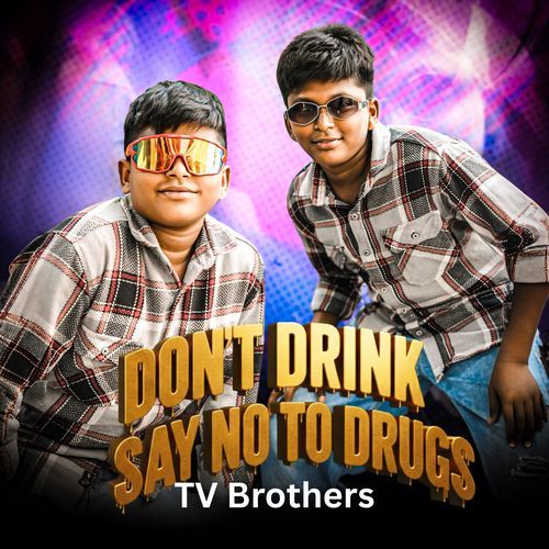 Dont Drink Say No To Drugs