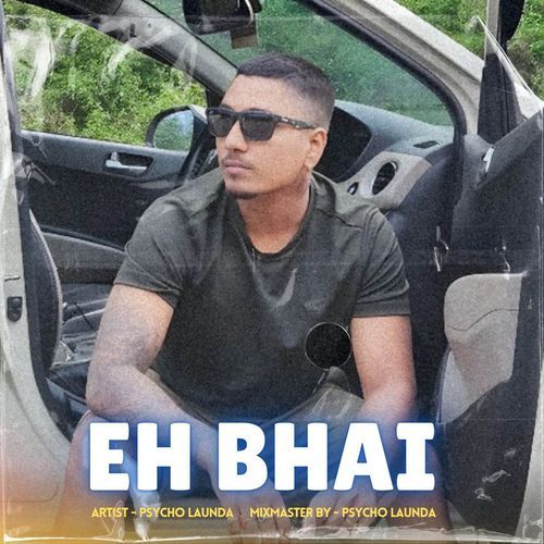 EH BHAI