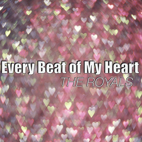 Every Beat of My Heart