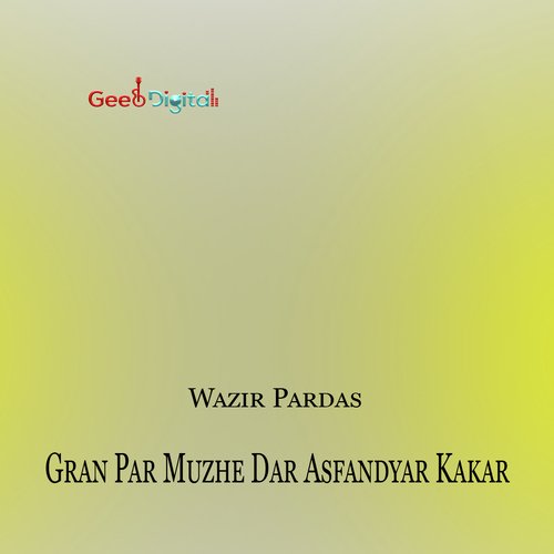 Gran Par Muzhe Dar Asfandyar Kakar