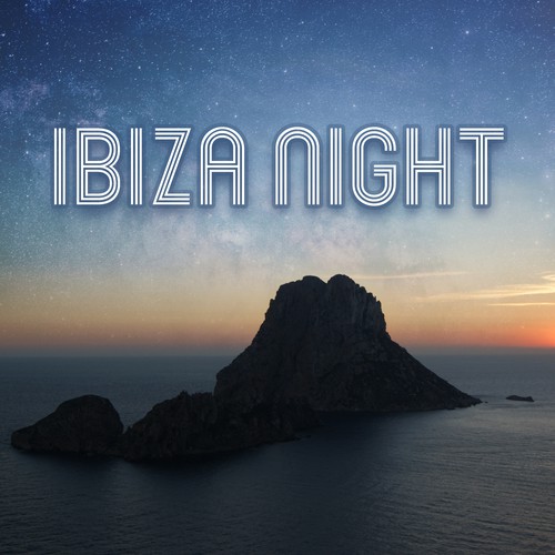 Ibiza Night – Summer Chill, Sexy Vibes, Ibiza Dance Party, Bar Chill Out, Summer Hits, Cocktail Party, Dancefloor, Electronic Trance