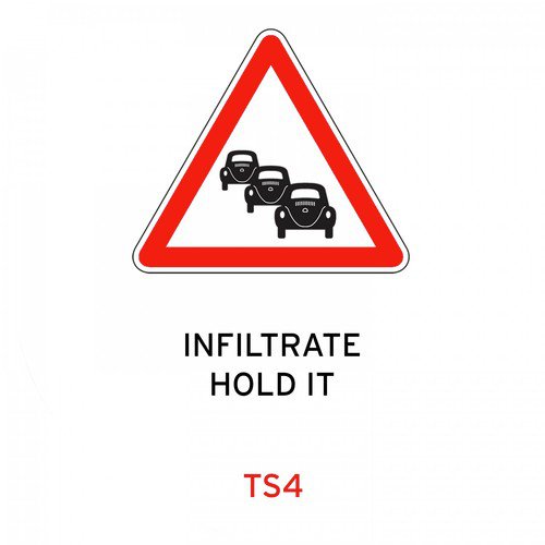 Infiltrate / Hold It