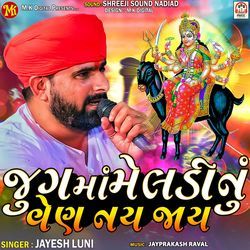 Jug Maa Meldi Nu Ven Nay Jay