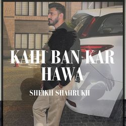 Kahi Ban Kar Hawa-QjoiRQRHdQo