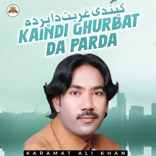 Kaindi Ghurbat Da Parda