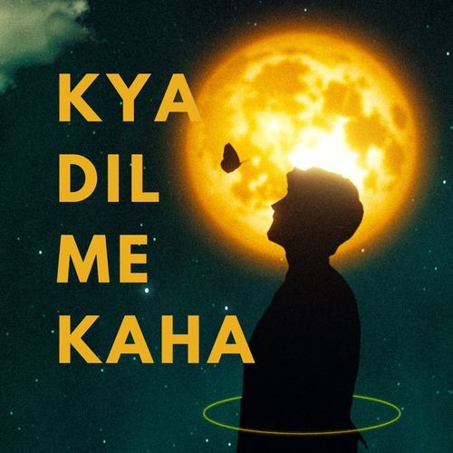 Kya Dil Me Kaha