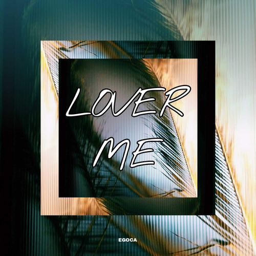 Lover Me