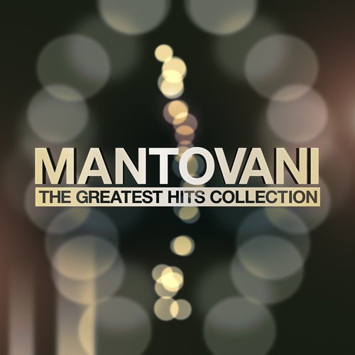Mantovani - The Greatest Hits Collection