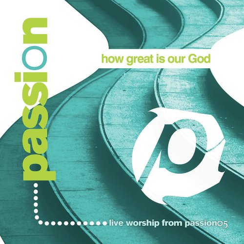 Passion: How Great Is Our God (Live)_poster_image