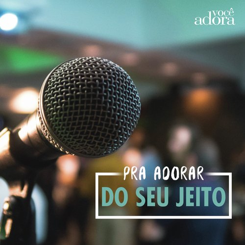 Pra Adorar do Seu Jeito_poster_image