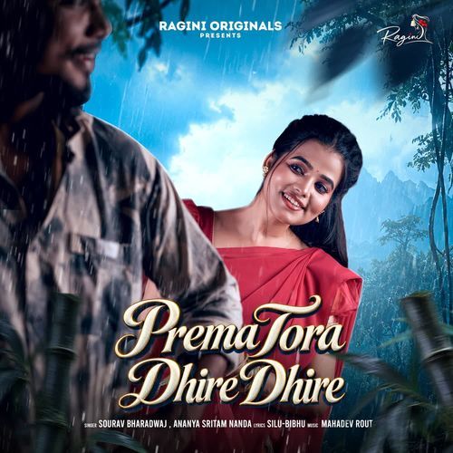 Prema Tora Dhire Dhire