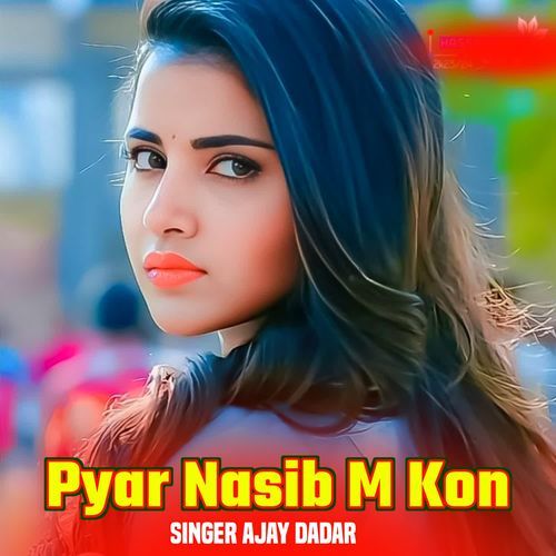 Pyar Nasib M Kon