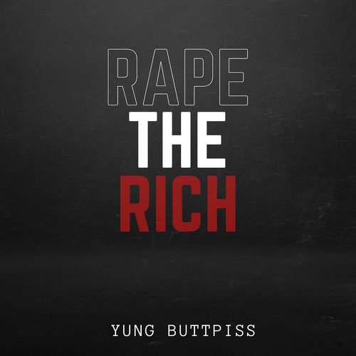 Rape the Rich