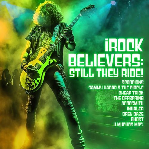 ¡Rock Believers: Still They Ride!