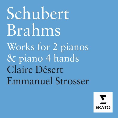 Schubert &amp; Brahms: Works for Piano Duet and 2 Pianos