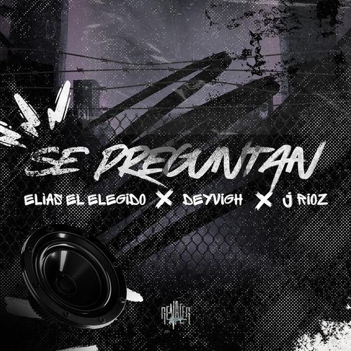 Se Preguntan (feat. Deyvigh &  J Rioz) cover art