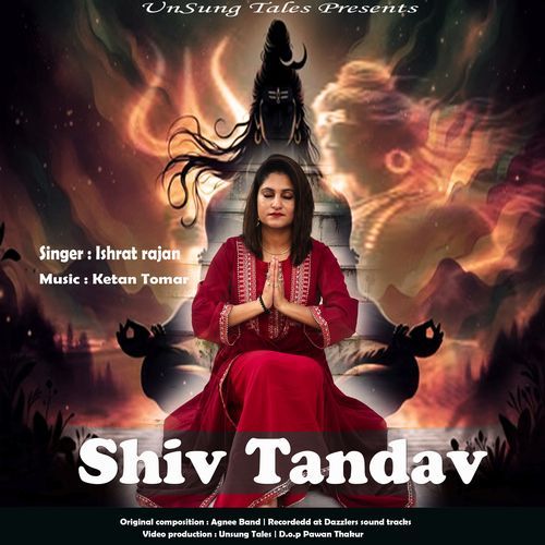 Shiv Tandav | Ishrat Rajan | Agnee