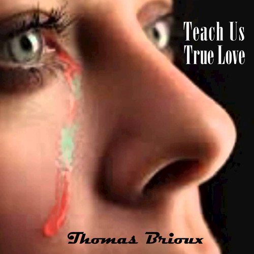 Teach Us True Love