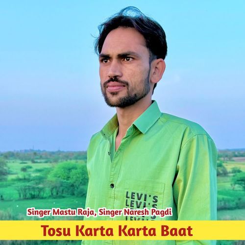 Tosu Karta Karta Baat