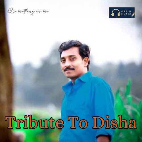 Tribute To Disha