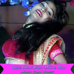 Tujse Bhari Karo Maine Pyar-Bzwgc0V0VAE