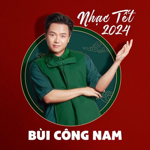 Tuyển Tập Nhạc Tết Bùi Công Nam - 2024