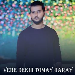 Vebe Dekhi Tomay Haray-GBoJRAFUdlI