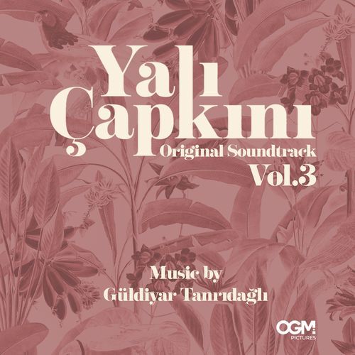 Yalı Çapkını (Original Soundtrack) Vol.3