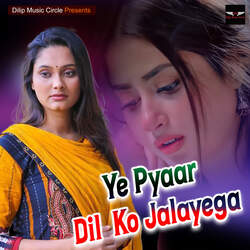 Ye Pyaar Dil  Ko Jalayega-AlEGYzsIRUA