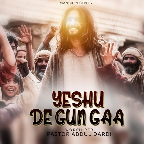 Yeshu De Gun Gaa