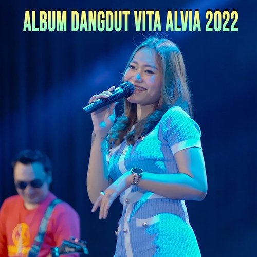 ALBUM DANGDUT VITA ALVIA 2022