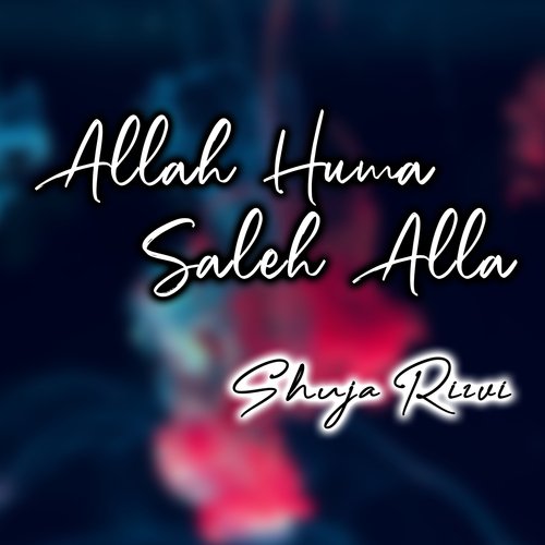 Allah Huma Saleh Alla