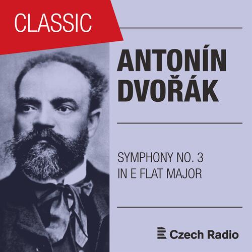 Antonín Dvořák: Symphony NO. 3 in E-Flat Major, B34