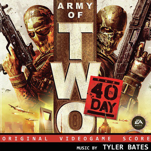 Army of Two: The 40th Day (Original Video Game Score)