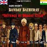 Banday Batheray (Revenge of Bhagat Singh)