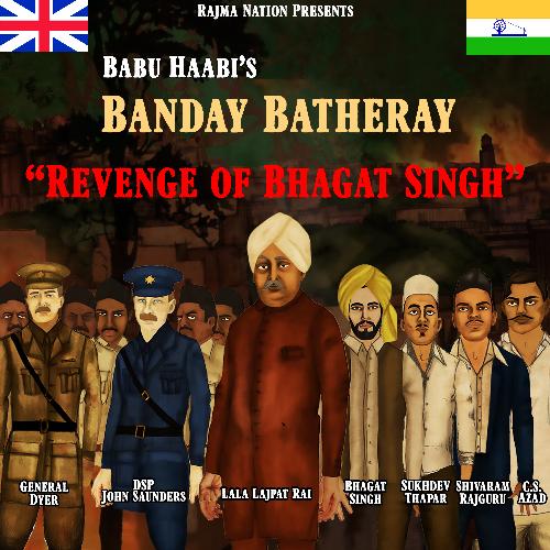 Banday Batheray (Revenge of Bhagat Singh)