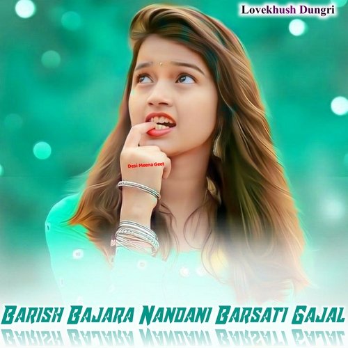 Barish Bajara Nandani Barsati Gajal